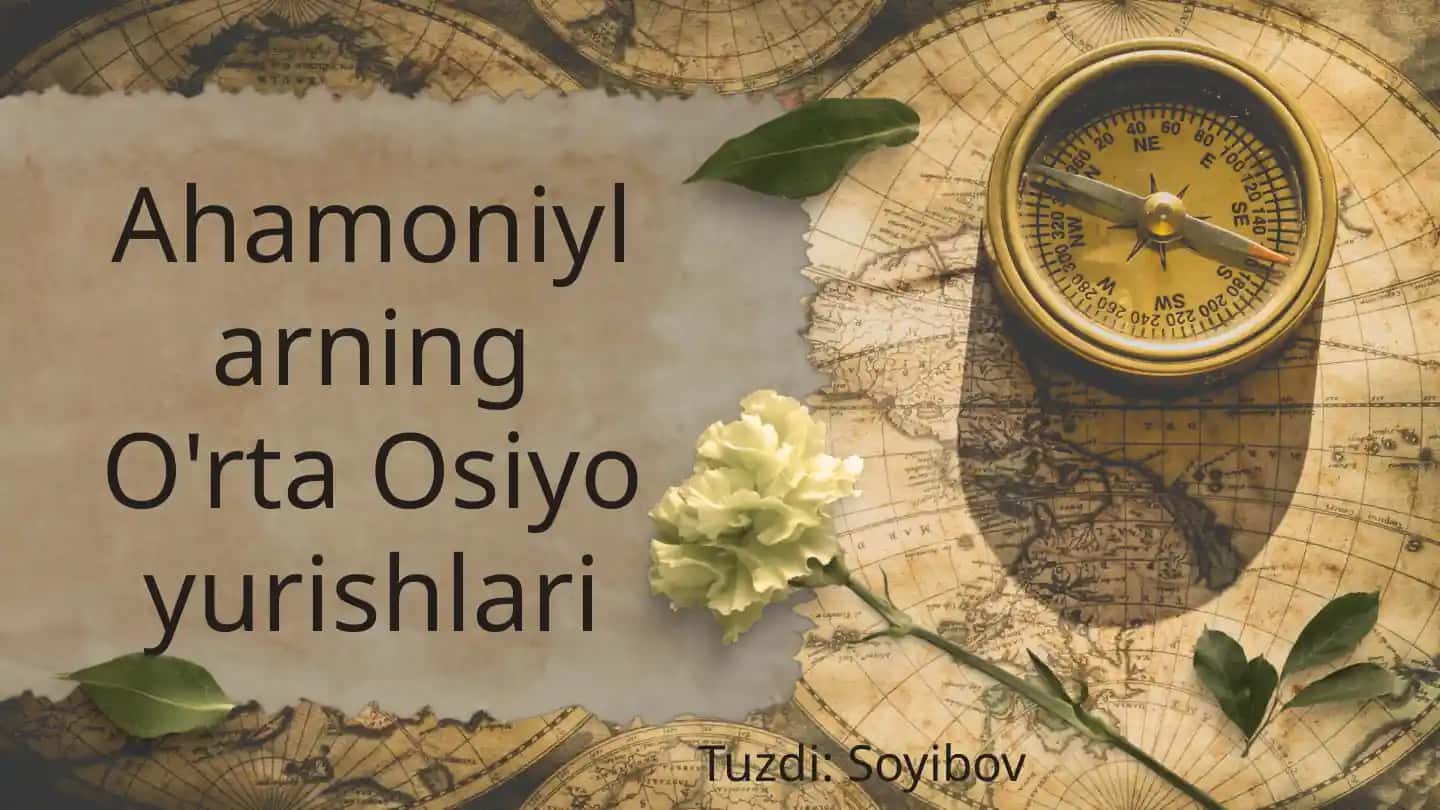 Ahamoniylarning O'rta Osiyo yurishlari
