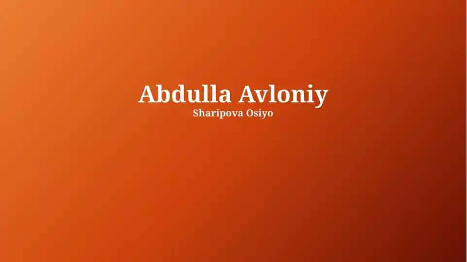 Abdulla Avloniy: Hayot va Faoliyat