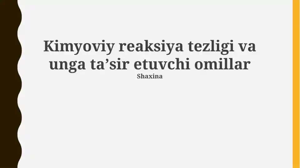 Kimyoviy reaksiya tezligi va unga ta'sir etuvchi omillar