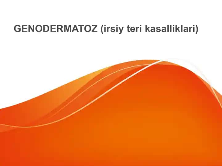 Genodermatoz (irsiy teri kasalliklari)