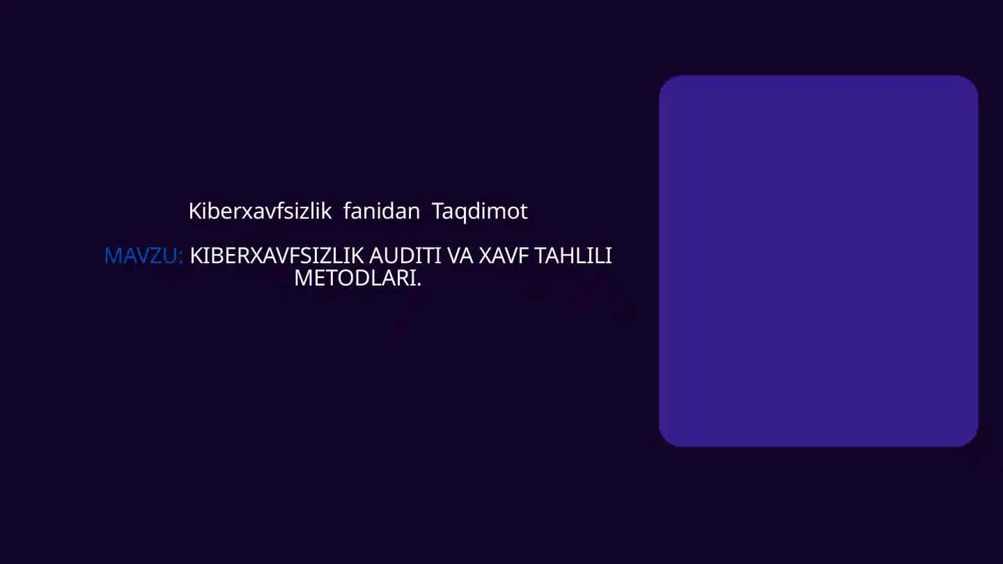 Kiberxavfsizlikdan Taqdimot