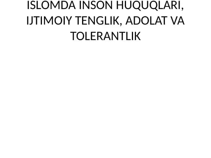 Islomda inson huquqlari, ijtimoiy tenglik, adolat va tolerantlik