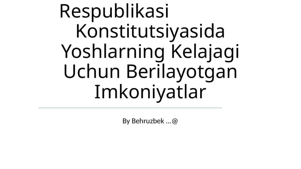 Konstitutsiyasida Yoshlarning Kelajagi Uchun Berilayotgan Imkoniyatlar
