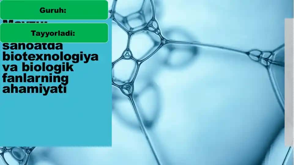 Kimyoviy sanoatda biotexnologiya va biologik fanlarning ahamiyati