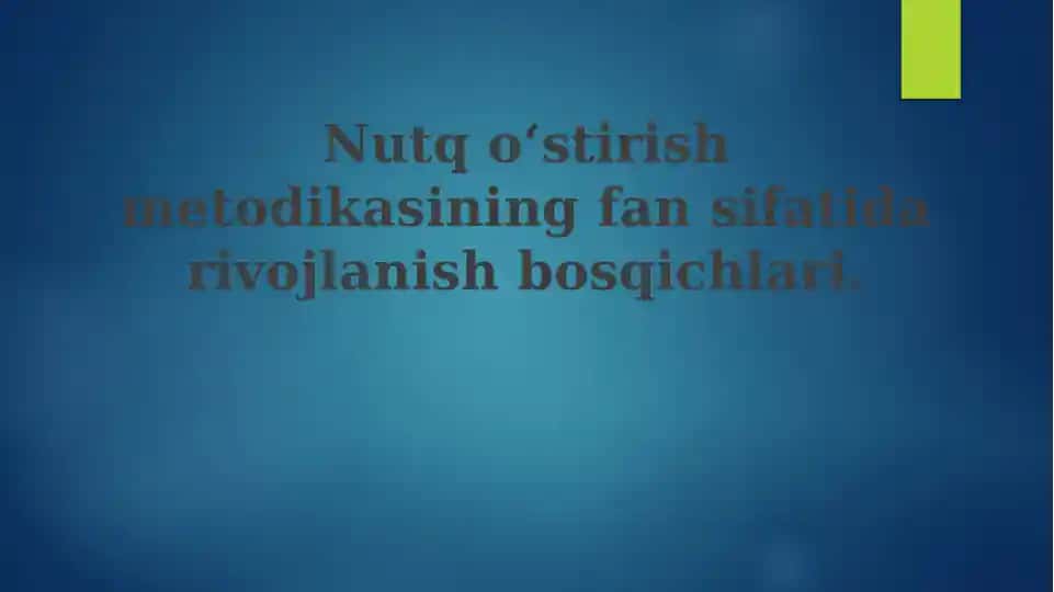 Nutq o'stirish metodikasining fansifati darivojlanish bosqichlari