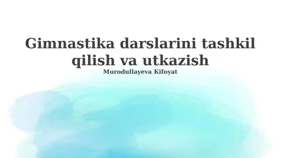 Gimnastika darslarini tashkil qilish va utkazish