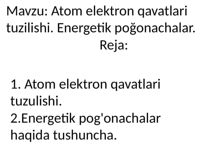 Atom elektron qavatlari tuzilishi. Energetik po'gonachalar