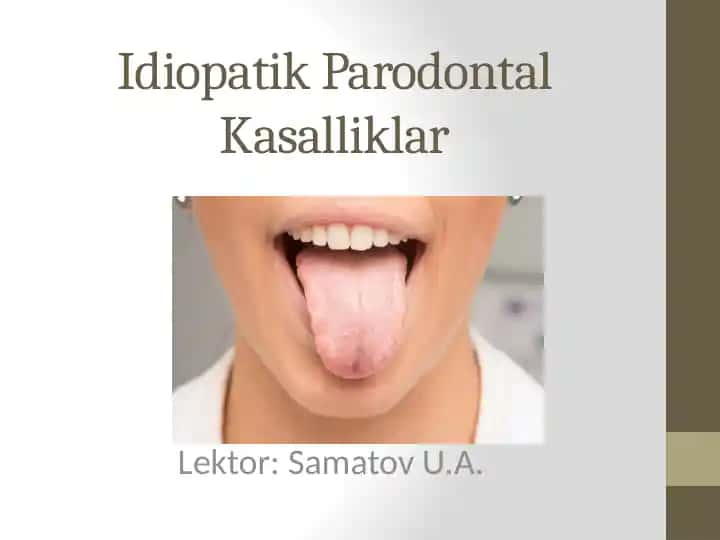 Idiopatik Parodontal Kasalliklar