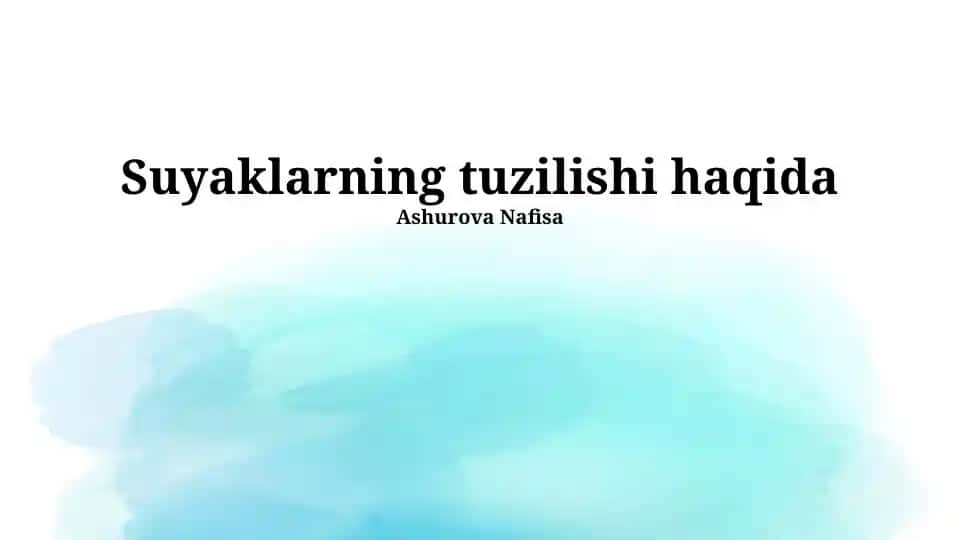 Suyaklarning tuzilishi haqida