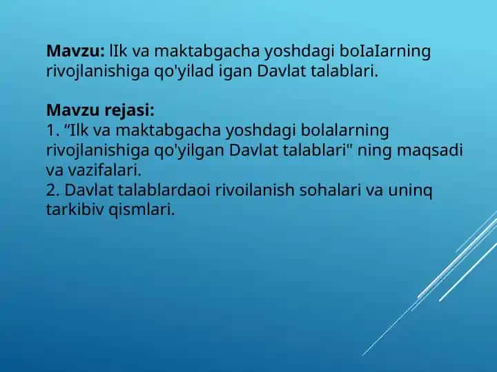Davlat talablari ilkvamaktabgacha yoshdagi bolalarning rivojlanishiga qo'yiladi