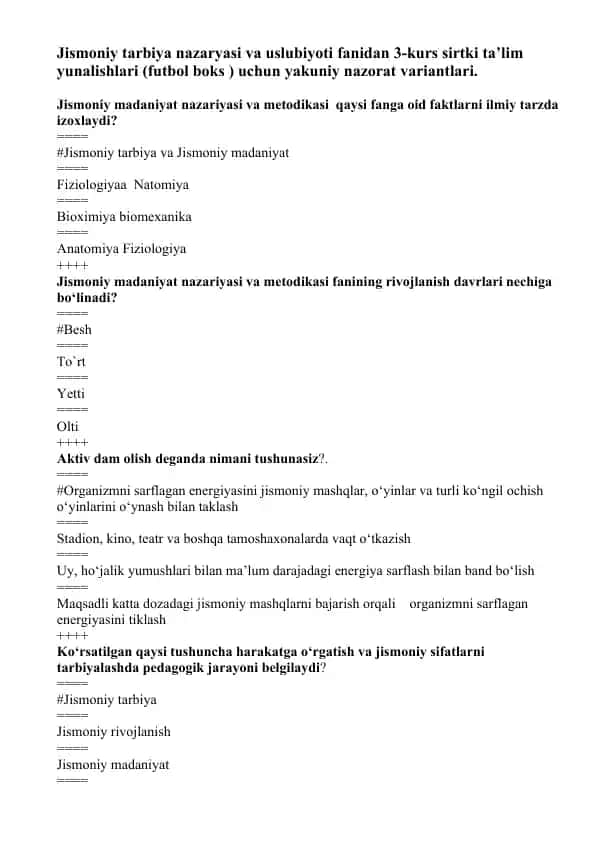 Jismoniy tarbiya nazaryasi va uslubiyoti fanidan 3-kurs sirtki ta’lim yunalishlari (futbol boks ) uchun yakuniy nazorat variantlari