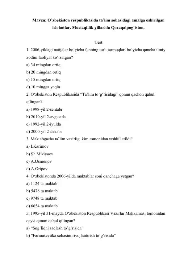 O’zbekiston Respublikasida ta’lim sohasidagi amalga oshirilgan islohotlar. Mustaqillik yillarida Qoraqalpog’iston. Test 15 ta javobli.