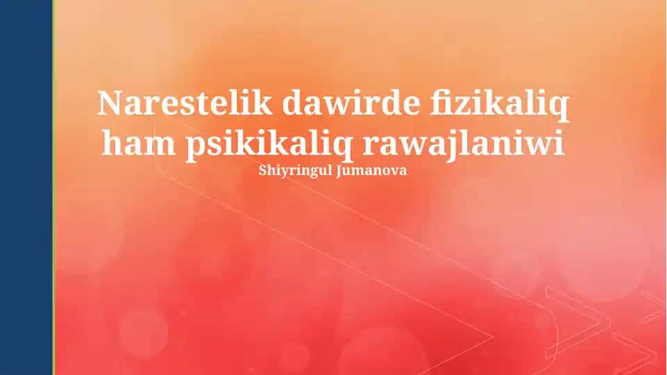 Narestelik dawirde fizikaliq ham psikikaliq rawajlaniwi