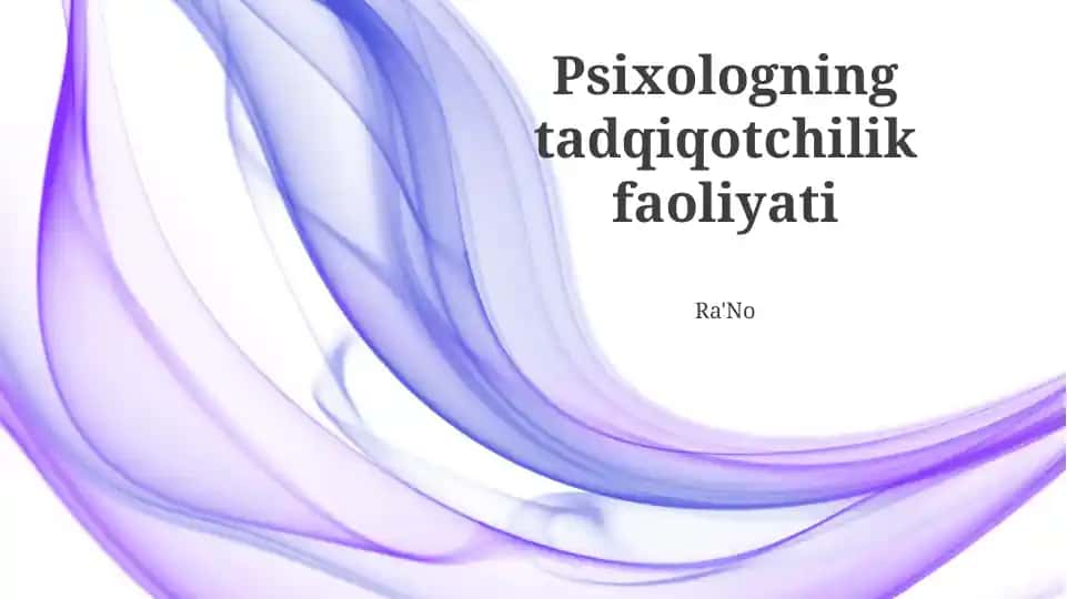 Psixologning tadqiqotchilik faoliyati