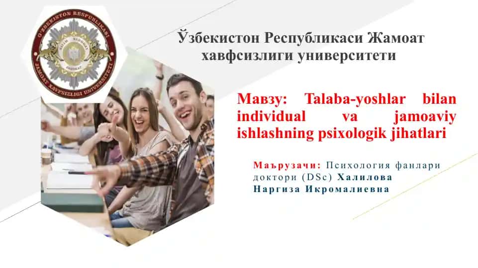 Talaba-yoshlar bilan individual va jamoaviy ishlashning psixologik jihatlari