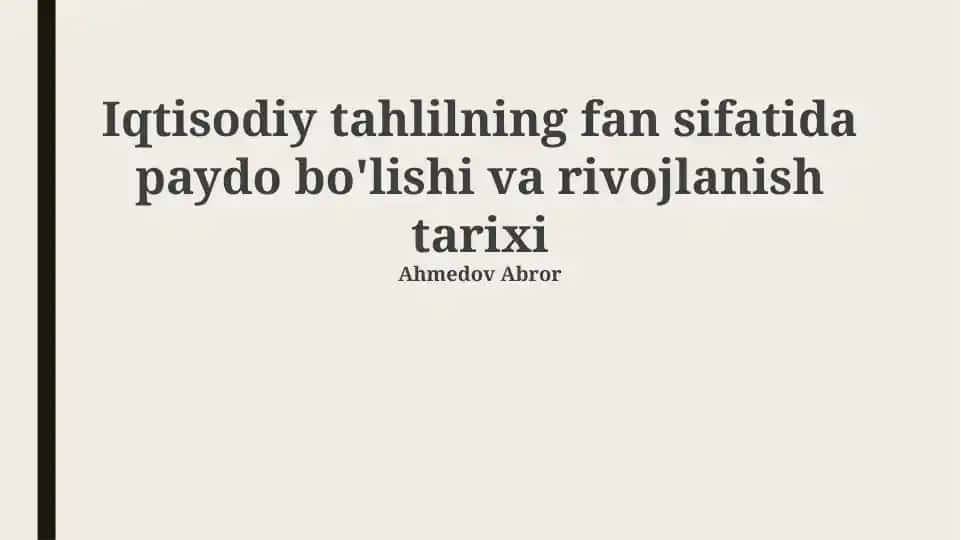 Iqtisodiy tahlil fan sifatida paydo bo‘lishi va rivojlanish tarixi