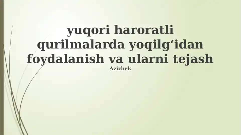 Yuqori haroratli qurilmalarda yoqilg'idan foydalanish va ularni tejash