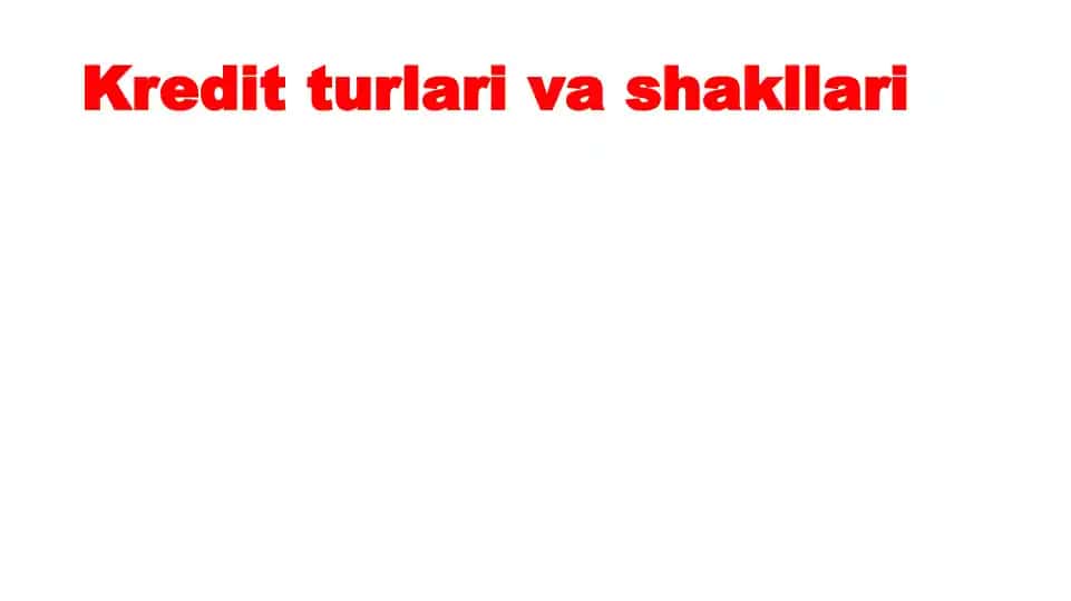 Kreditturlarivashakllari