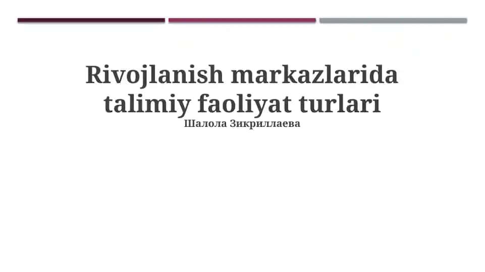 Rivojlanish markazlarida talimiy faoliyat turlari