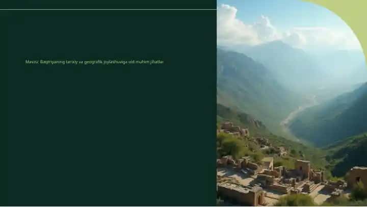 Baqtriyaning tarixiy va geografik joylashuviga oid muhim jihatlar