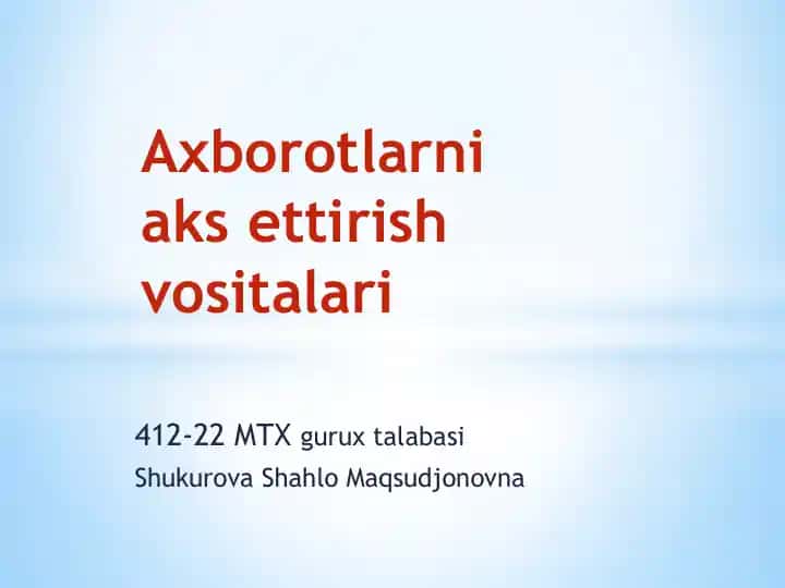 Axborotlarni aks ettirish vositalari (AAV)larni tabaqalash