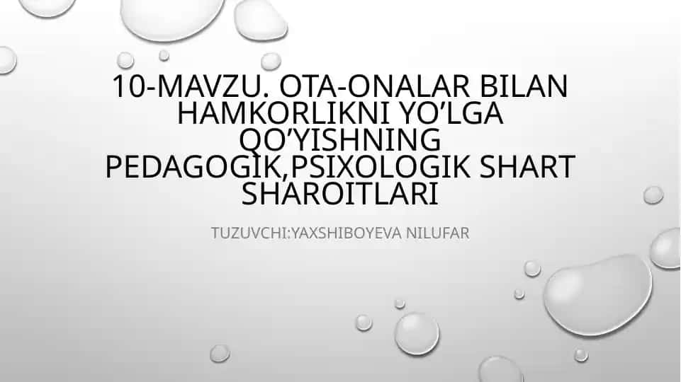 Ota-onalar bilan hamkorlikni yo’lga qo’yishning pedagogik, psixologik shart sharoitlari