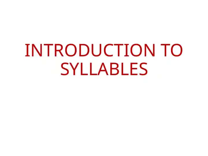Introduction to Syllables
