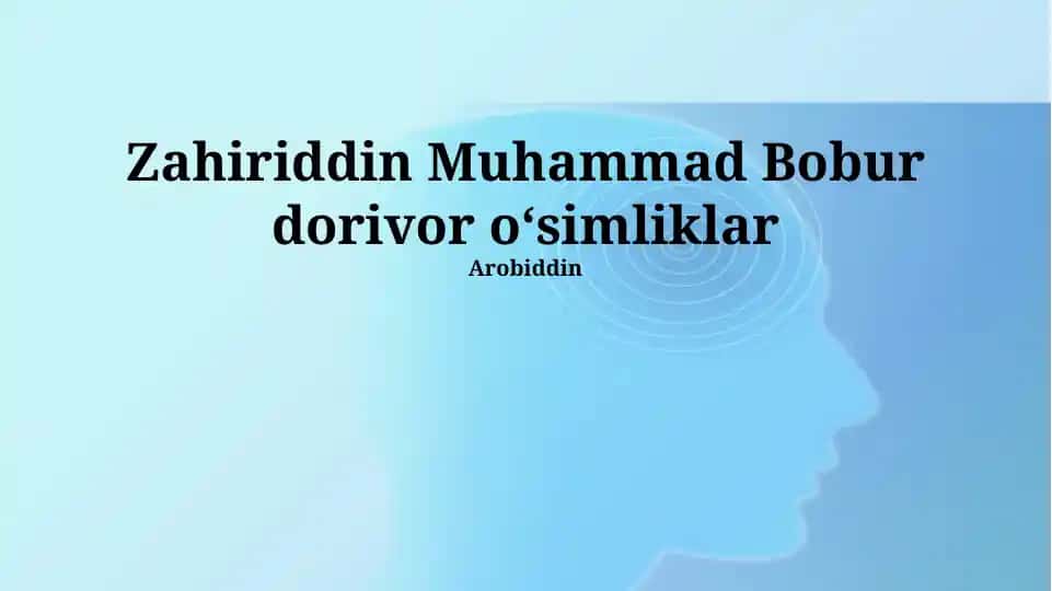 Zahiriddin Muhammad Bobur dorivor oʻsimliklar