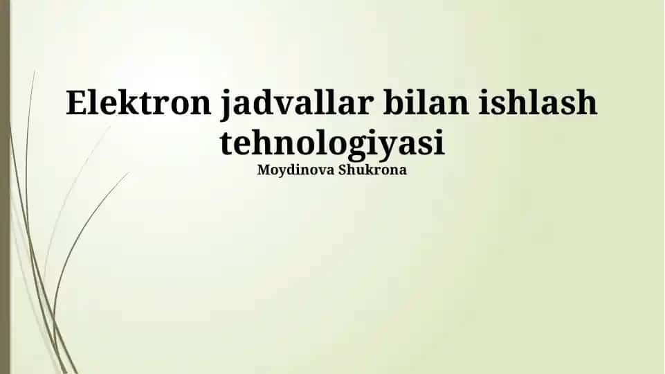 Elektron jadvallar bilan ishlash tehnologiyasi