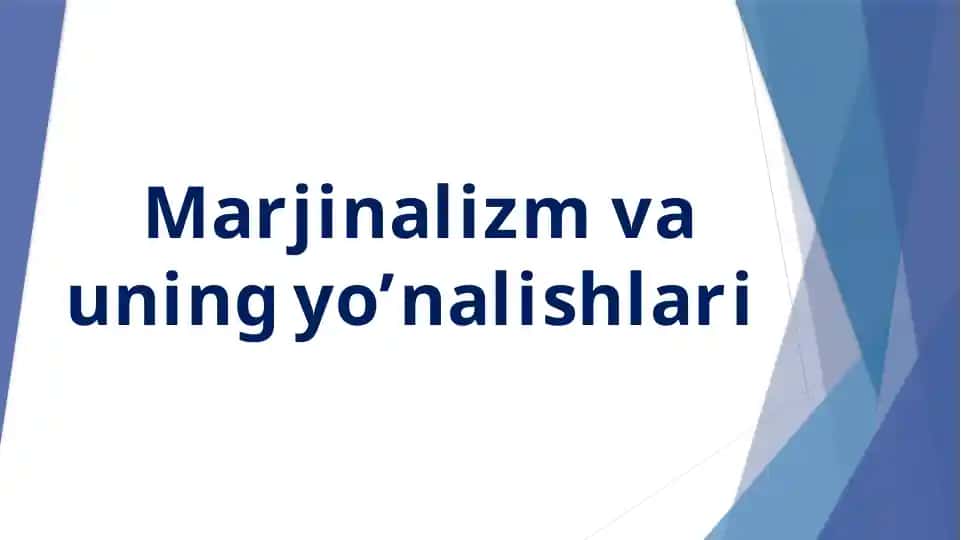 Marjinalizm va uning yo’nalishlari