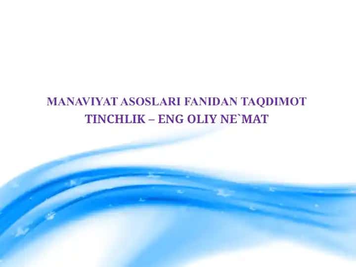 Tinchlik–eng oliy ne'mat