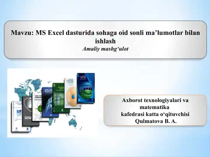 MS Excel dasturida sohaga oid sonli ma’lumotlar bilan ishlash