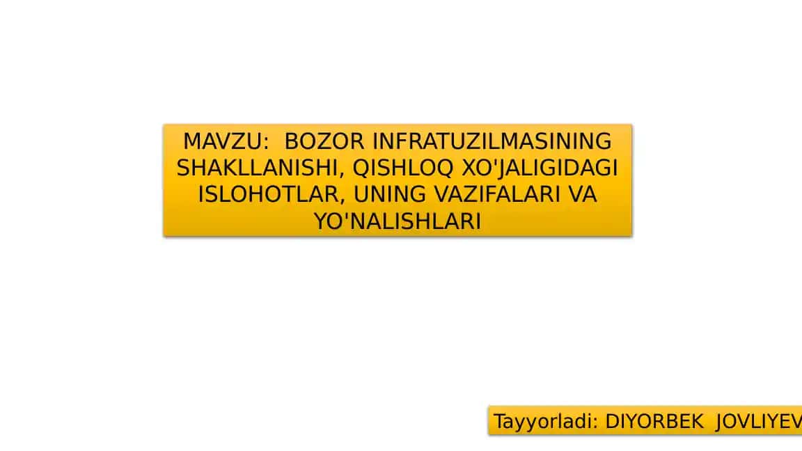 BOZOR INFRATUZILMASINING SHAKLLANISHI, QISHLOQ XO'JALIGIDAGI ISLOHOTLAR