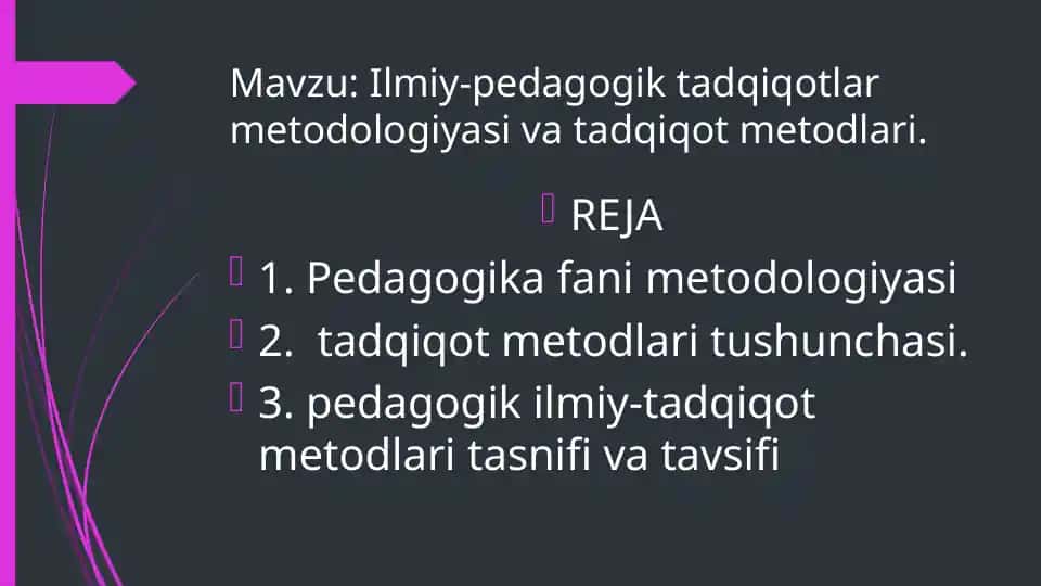 Ilmiy-pedagogik tadqiqotlar metodologiyasi va tadqiqot metodlari