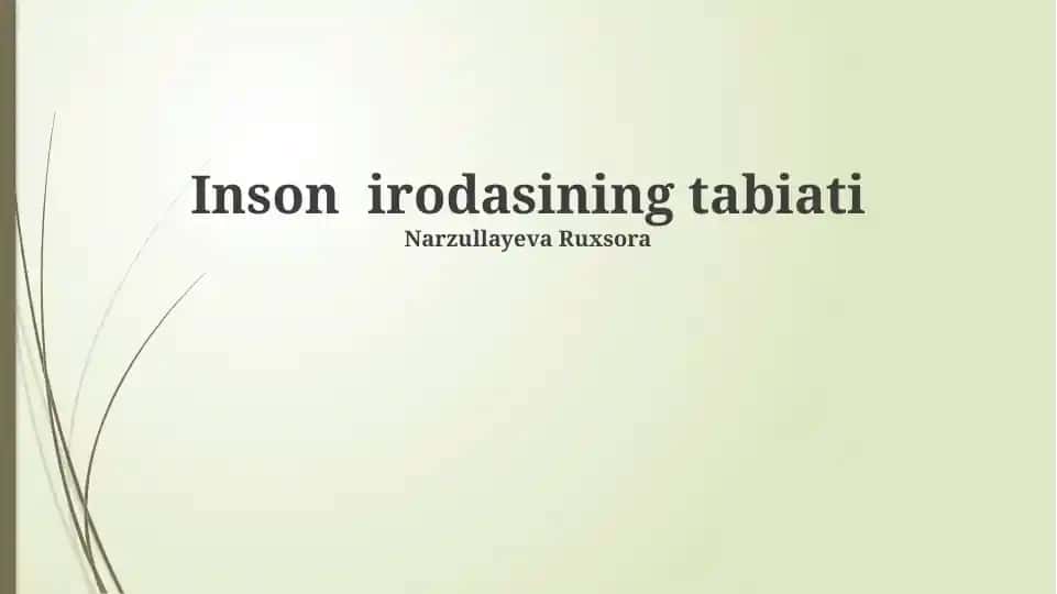 Inson irodasining tabiati