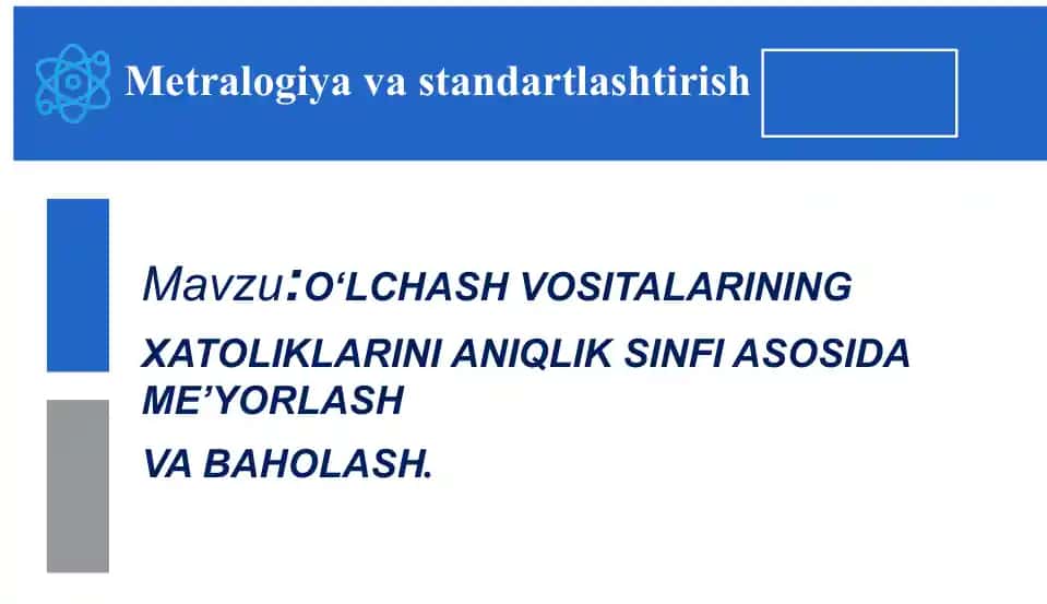 O‘LCHASH VOSITALARINING XATOLIKLARINI ANIQLIK SINFI ASOSIDA ME’YORLASH VA BAHOLASH
