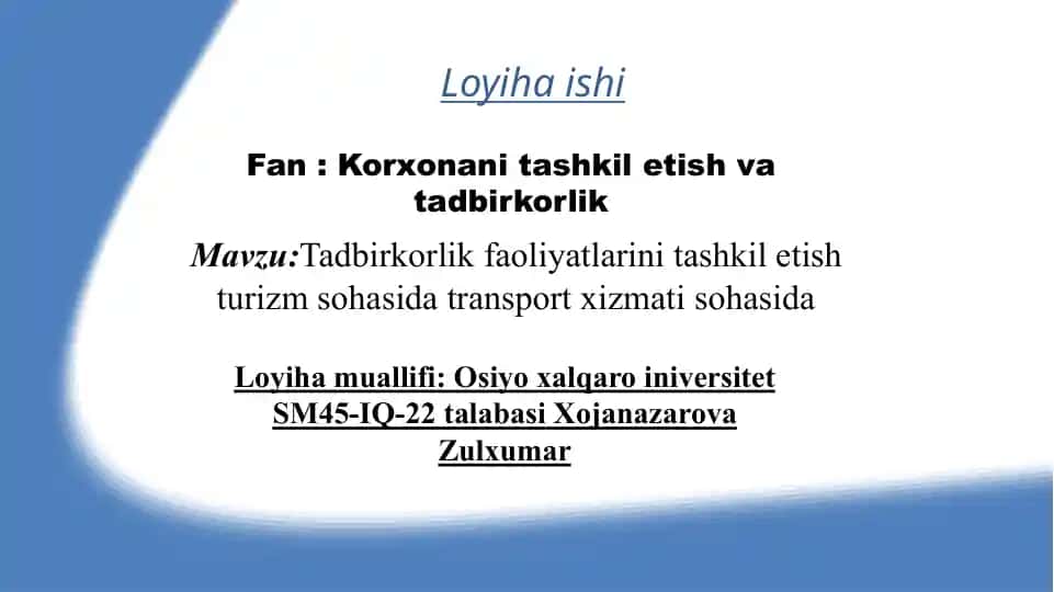 Korxonani tashkil etish va tadbirkorlik Loyiha ishi