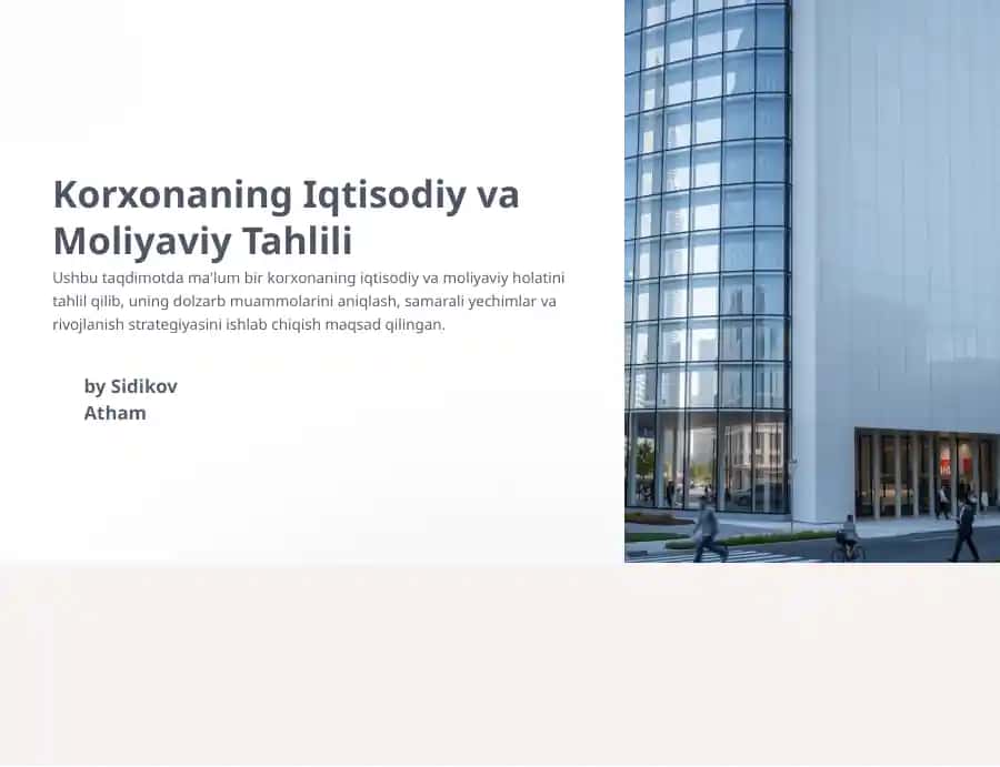 Korxonaning Iqtisodiy va Moliyaviy Tahlili