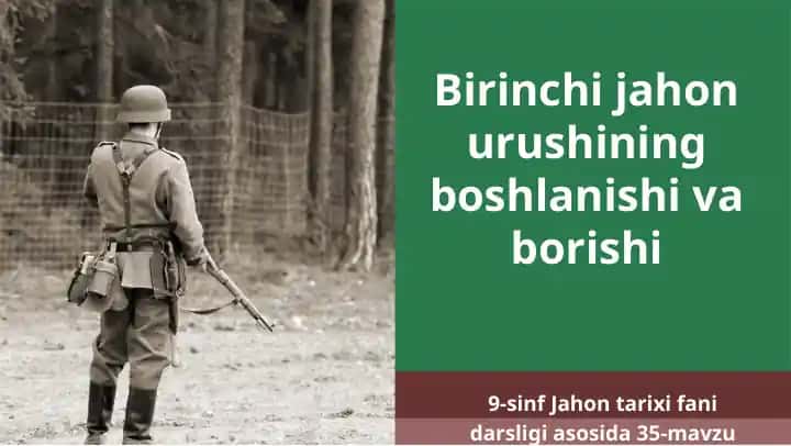 Birinchi Jahon urushining boshlanishi va borishi