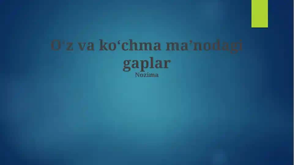 Oʻz va koʻchma maʼnodagi gaplar
