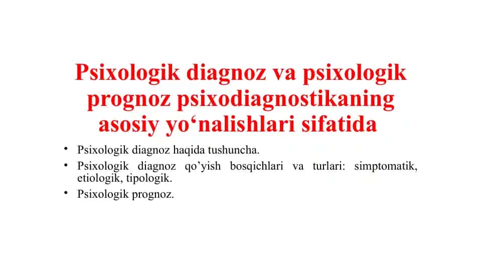 Psixologik diagnoz va psixologik prognoz
