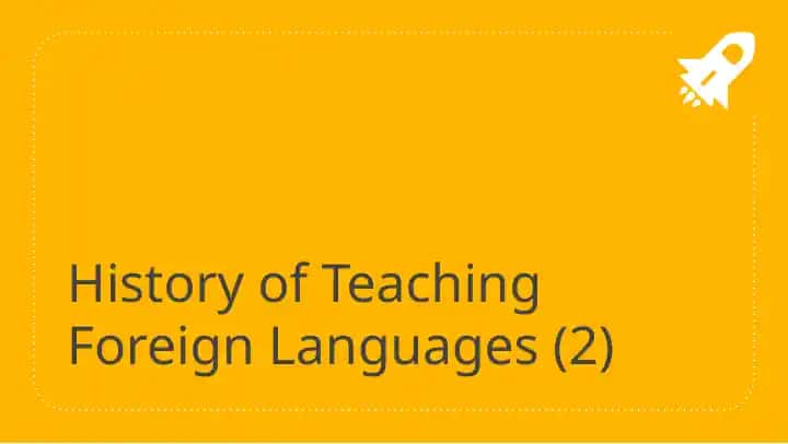 History of Teaching Foreign Languages (2)
