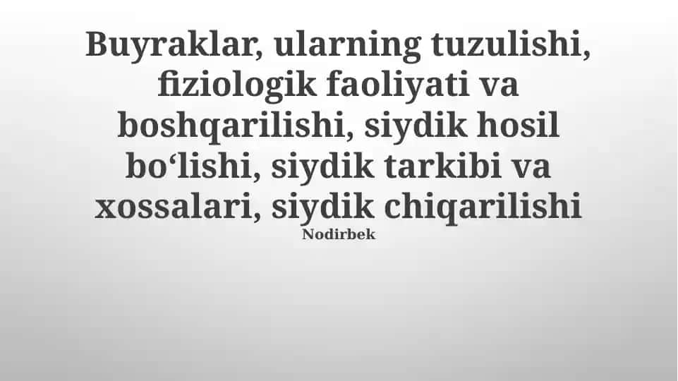 Buyraklar tuzilishi, hosil bo'lishi va faoliyati