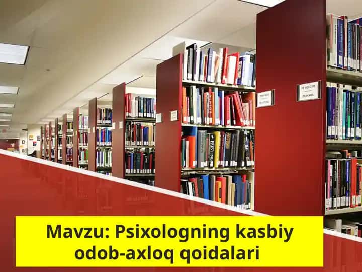 Psixologning kasbiy odob-axloq qoidalari