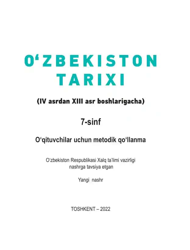 O‘zbekiston tarixi : umumiy o‘rta ta'lim maktablarining 7-sinf o‘qituvchilari uchun metodik qo‘llanma