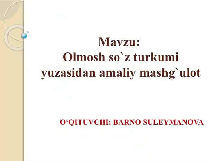 Olmosh so‘z turkumi yuzasidan amaliy mashg‘ulot