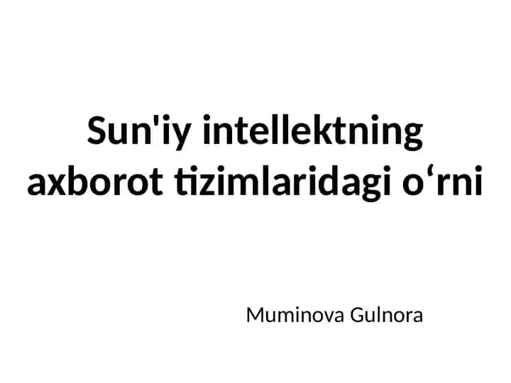 Sun'iy intellektning axborot tizimlaridagi o‘rni