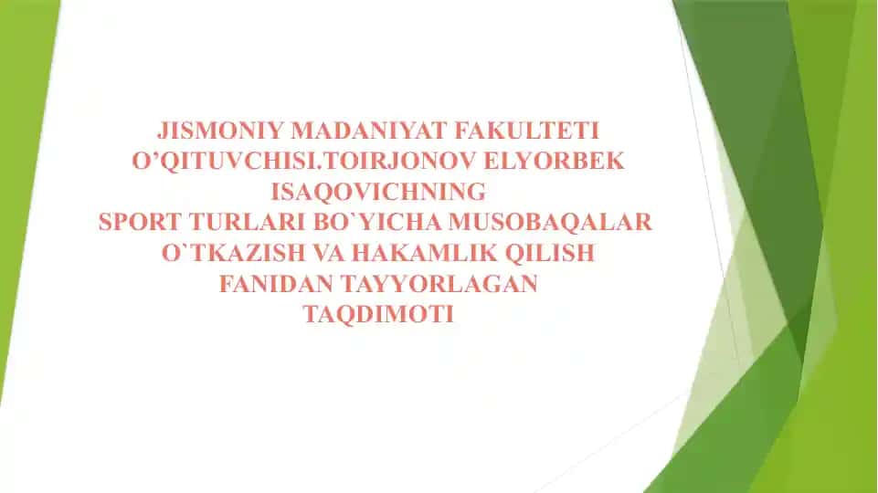 SPORT TURLARI BO`YICHA MUSOBAQALAR O`TKAZISH VA HAKAMLIK QILISH TAQDIMOTI