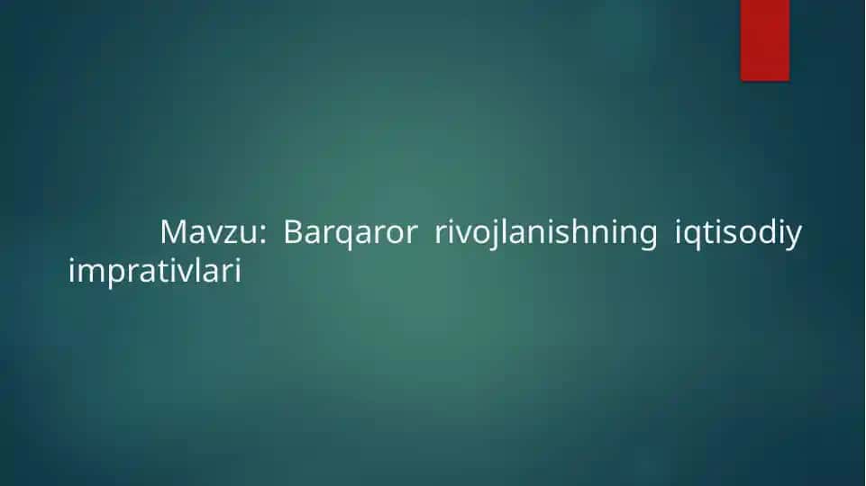 Barqaror rivojlanishning iqtisodiy imprativlari