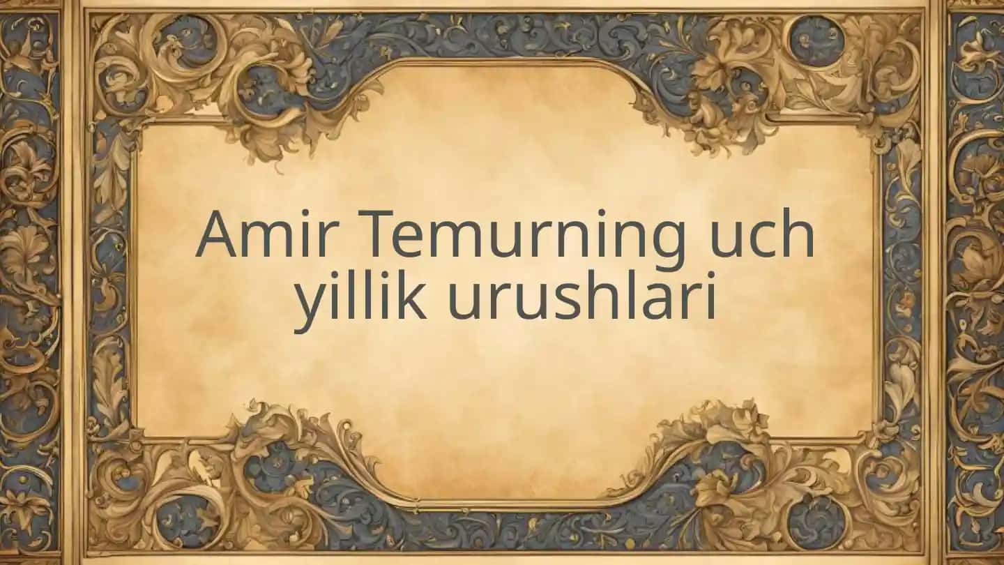 Temurning uch yillik urushlari